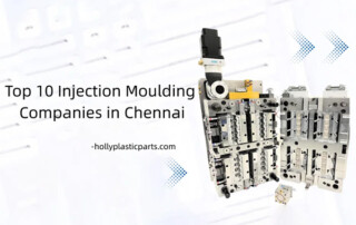 Top 10 Injection Moulding Companies in Chennai