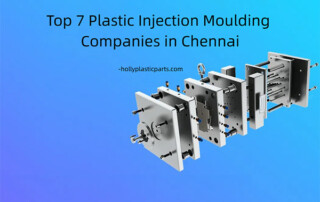 Top 7 Plastic Injection Moulding Companies in Chennai